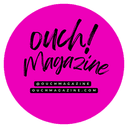 Ouch Magazine®