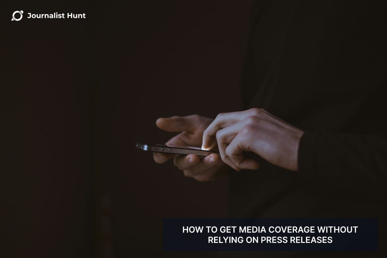 How to Get Media Coverage Without Relying on Press Releases — cover