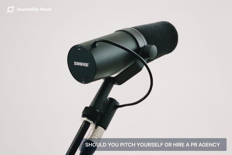 Should You Pitch Yourself or Hire a PR Agency — cover